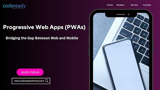 Progressive Web Apps (PWAs): Bridging the Gap Between Web and Mobile