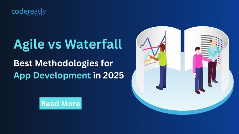 Agile vs Waterfall: Best Methodologies for App Development in 2025