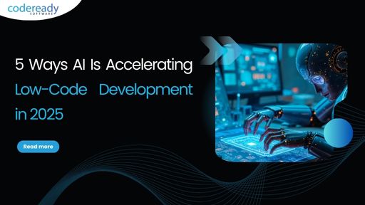 5 Ways AI Is Accelerating Low-Code Development in 2025