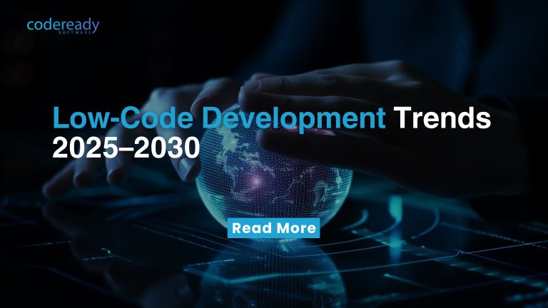 Low-Code Development Trends 2025–2030: Future-Proof Your Enterprise Apps