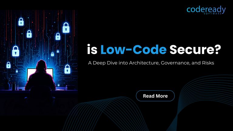 Is Low-Code Secure? A Deep Dive into Architecture, Governance, and Risks